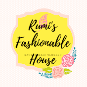 Rumi's Fashionable House [Bangladeshi Vlogger]