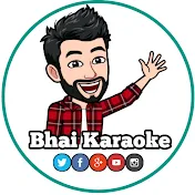 Bhai Karaoke 🅥