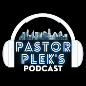 Pastor Plek's Podcast