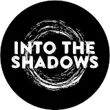 Into the Shadows