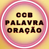 CCB PALAVRA ORAÇÃO