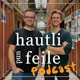 Hautli und Feile Podcast