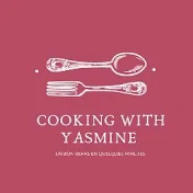 Cooking with Yasmine الطبخ مع ياسمين