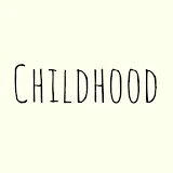 Childhood - Çocukluk