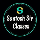 Santosh Sir Classes