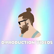D.Production Videos ™️