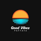 Good Vibes Pattaya