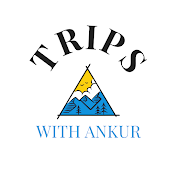 Trips With Ankur