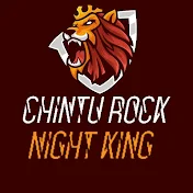 Chintu Rock Night King