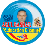 ABUL BASHAR education channel