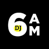 DJ 6 AM