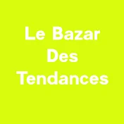 Le Bazar Des Tendances