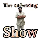 The unboxing show