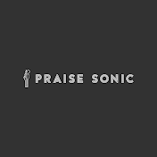 Praise Sonic