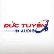 ĐỨC TUYÊN AUDIO