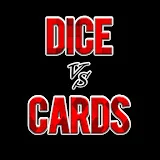 Dice vs Cards