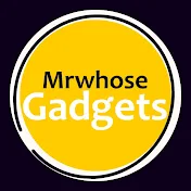 Mrwhosegadgets