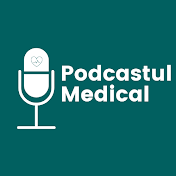 Podcastul Medical