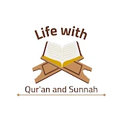 Life With Quran and Sunnah