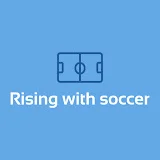 Rising With Soccer