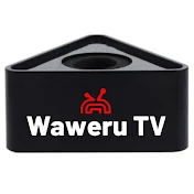 Waweru tv kenya