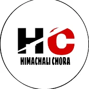 HIMACHALI CHORA