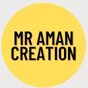 Mr aman Creation
