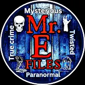 Mr. E Files