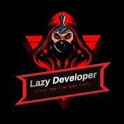 Lazy Developer™