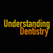 Understanding Dentistry