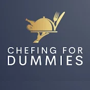 Chefing For Dummies