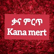 Kana Mert