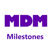 MDM Milestones