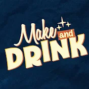 Make and Drink