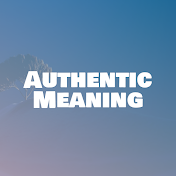 Authentic Meaning