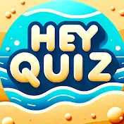 HEY Quiz