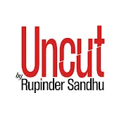 Uncut By Rupinder Sandhu