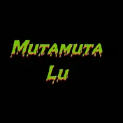 Mutamuta lu