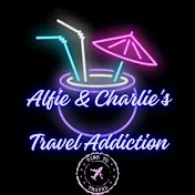 Alfie & Charlie’s Travel Addiction