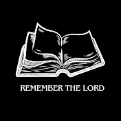 Remember The Lord