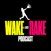 WAKE and RAKE Podcast