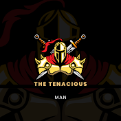 The Tenacious Man