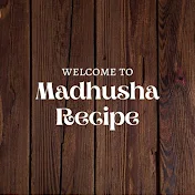 Madhusha Recipe