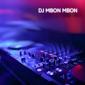 DJ Mbon Mbon - Topic