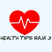 Health Tips Raja ji
