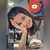 Daily Delights & CGL Insights with Khushi🌷