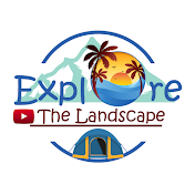Explore The Landscape