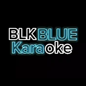 BLK BLUE Karaoke