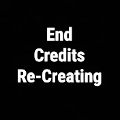 Re-Creating End Credits