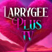 LarryGee Plus TV